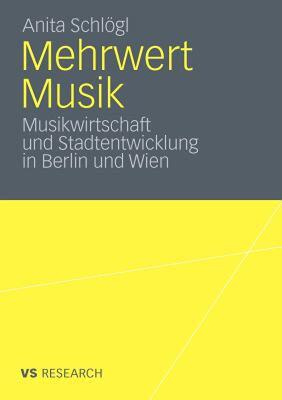【预售】Mehrwert Musik: Musikwirtschaft Und Stadtentwicklung