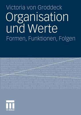 【预售】Organisation Und Werte: Formen, Funktionen, Folgen