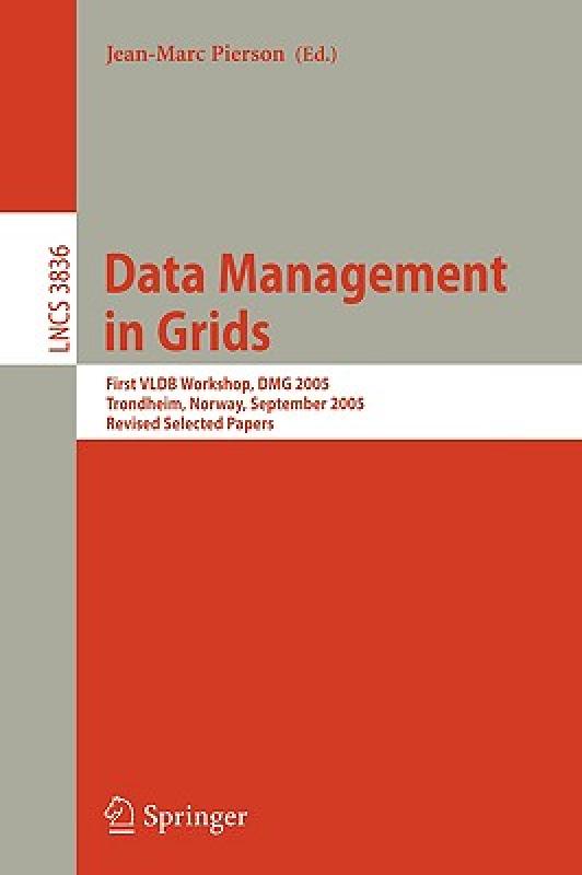 【预售】Data Management in Grids: First Vldb Workshop, Dmg