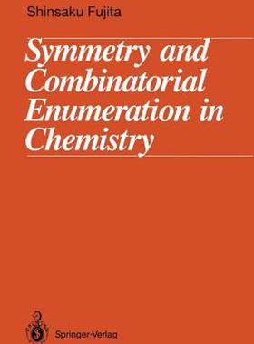 【预售】Symmetry and Combinatorial Enumeration in Chemistry