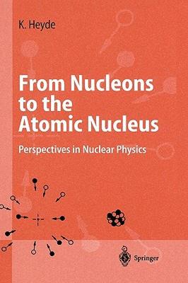 【预售】From Nucleons to the Atomic Nucleus: Perspectives in