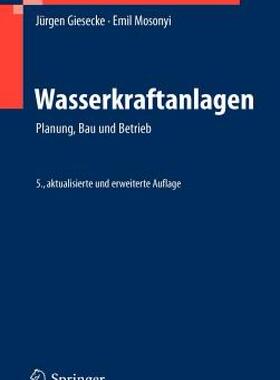 【预售】Wasserkraftanlagen: Planung, Bau Und Betrieb