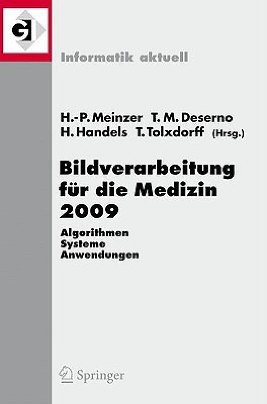 【预售】Bildverarbeitung Fur die Medizin 2009: Algorithmen -