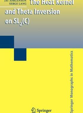 【预售】The Heat Kernel and Theta Inversion on Sl2(c)