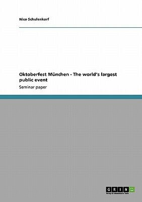 【预售】Oktoberfest M Nchen - The World's Largest Public
