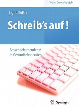 【预售】Schreib S Auf! - Besser Dokumentieren in