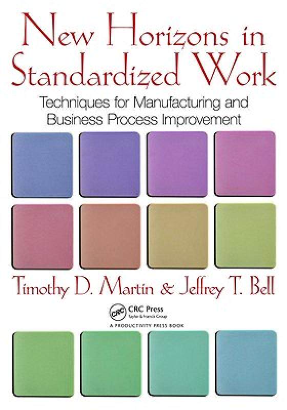 【预售】New Horizons in Standardized Work: Techniques for