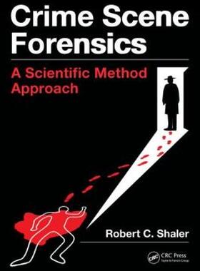 【预售】Crime Scene Forensics: A Scientific Method Approach