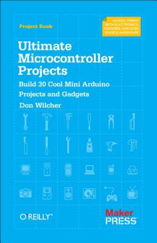 【预售】Ultimate Microcontroller Projects: Build 30 Cool