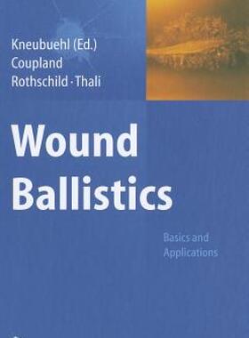 【预售】Wound Ballistics: Basics and Applications