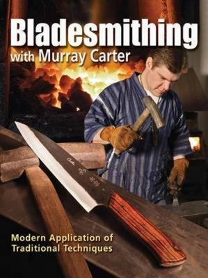 【预售】Bladesmithing with Murray Carter: Modern Application