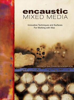 【预售】Encaustic Mixed Media: Innovative Techniques and