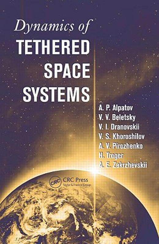 【预售】Dynamics of Tethered Space Systems