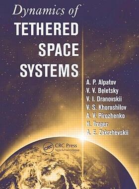【预售】Dynamics of Tethered Space Systems