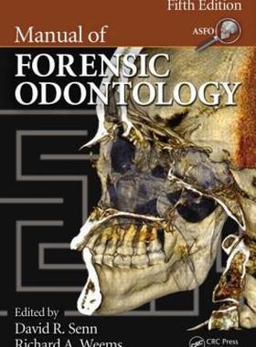 【预售】Manual of Forensic Odontology, Fifth Edition