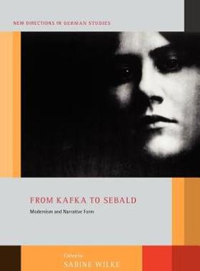 【预售】From Kafka to Sebald: Modernism and Narrative Form