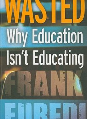 【预售】Wasted: Why Education Isn't Educating