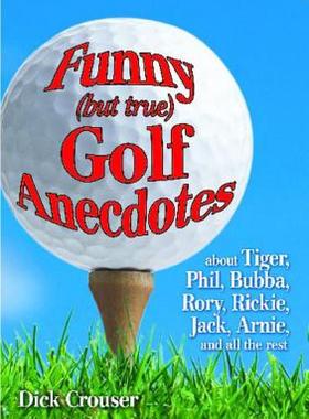 【预售】Funny (But True) Golf Anecdotes