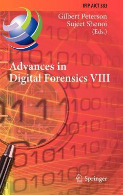 【预售】Advances in Digital Forensics VIII: 8th Ifip Wg 11.9