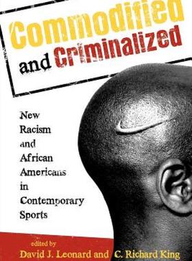 【预售】Commodified and Criminalized: New Racism and African