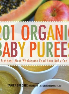【预售】201 Organic Baby Purees: The Freshest, Most