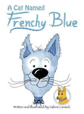 【预售】A Cat Named Frenchy Blue: 