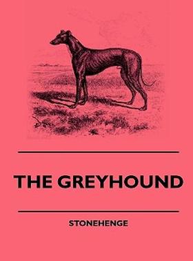 【预售】The Greyhound - A Treatise on the Art of Breeding