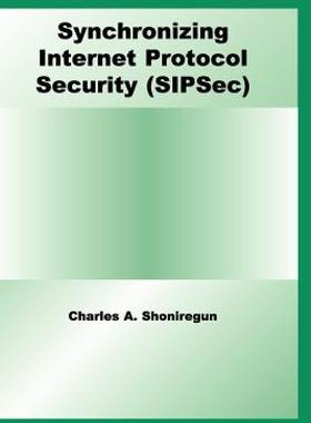 【预售】Synchronizing Internet Protocol Security (Sipsec)