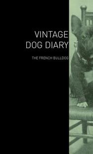 【预售】The Vintage Dog Diary - The French Bulldog