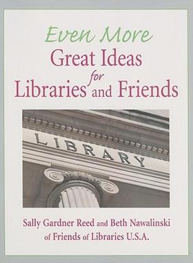 【预售】Even More Great Ideas for Libraries and Friends