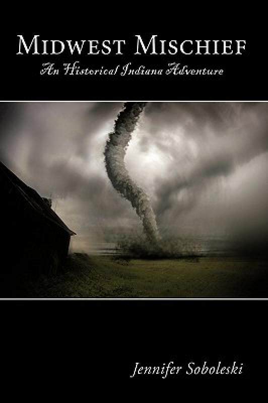 【预售】Midwest Mischief: An Historical Indiana Adventure
