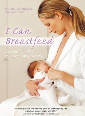 【预售】I Can Breastfeed: Visualize Your Way to
