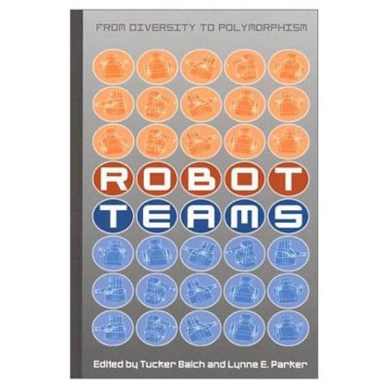 【预售】Robot Teams: From Diversity to Polymorphism