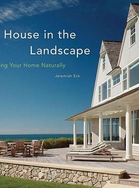 【预售】House in the Landscape: Siting Your Home Naturally