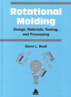 【预售】Rotational Molding Design, Materials, Tooling and