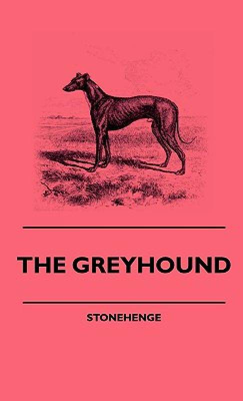 【预售】The Greyhound - A Treatise on the Art of Breeding