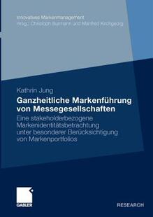 【预售】Ganzheitliche Markenfuhrung Von Messegesellschaften: