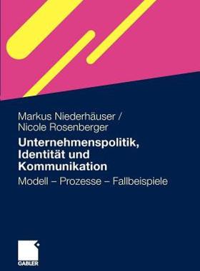 【预售】Unternehmenspolitik, Identitat Und Kommunikation: