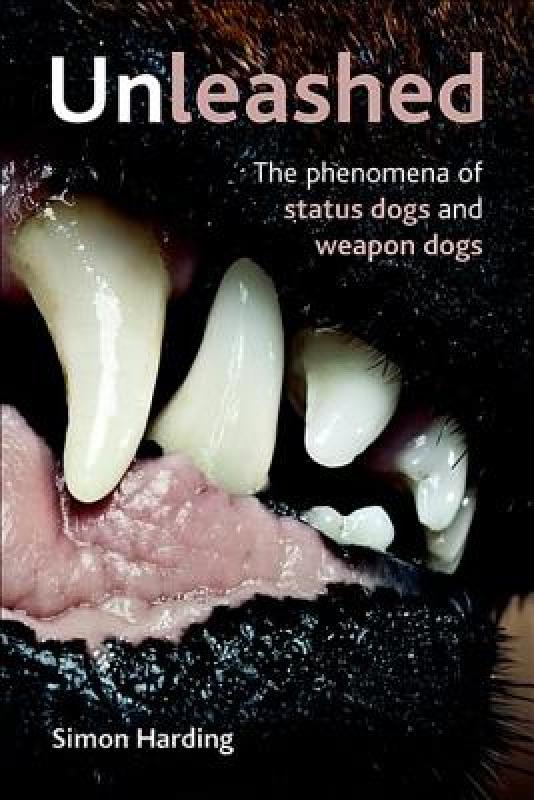 【预售】Unleashed: The Phenomena of Status Dogs and Weapon