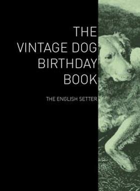 【预售】The Vintage Dog Birthday Book - The English Setter