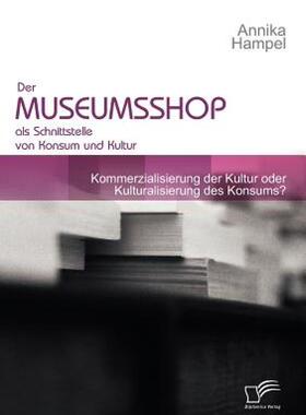 【预售】Der Museumsshop ALS Schnittstelle Von Konsum Und
