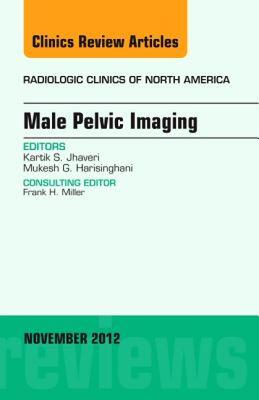 【预售】Male Pelvic Imaging, an Issue of Radiologic Clinics