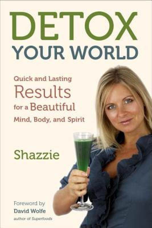 【预售】detox your world: quick and lasting results for a