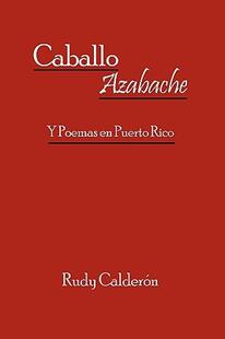 【预售】Caballo Azabache: Y Poemas En Puerto Rico