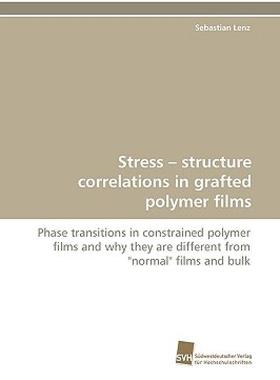 【预售】Stress - Structure Correlations in Grafted Polymer