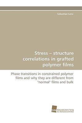 【预售】Stress - Structure Correlations in Grafted Polymer