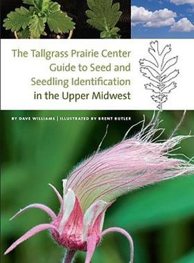 【预售】The Tallgrass Prairie Center Guide to Seed and