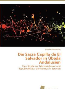 【预售】Die Sacra Capilla de El Salvador in Beda Andalusien