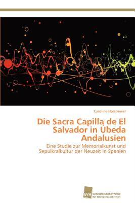 【预售】Die Sacra Capilla de El Salvador in Beda Andalusien