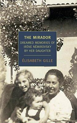 【预售】The Mirador: Dreamed Memories of Irene Nemirovsky by